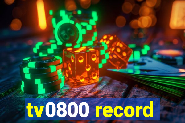 tv0800 record